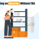 Selling on Amazon without FBA