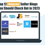 Top 12 Amazon Seller Blogs You Should Check Out