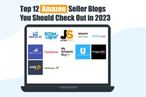 Top 12 Amazon Seller Blogs You Should Check Out